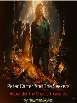 cover image of Peter Carter & the Seekers--Alexander the Great's Treasures